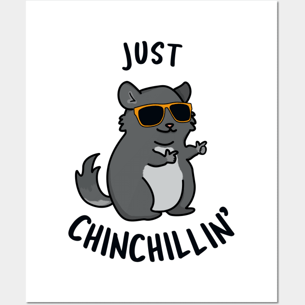 Just Chinchillin Cute Chincilla Pun Wall Art by punnybone